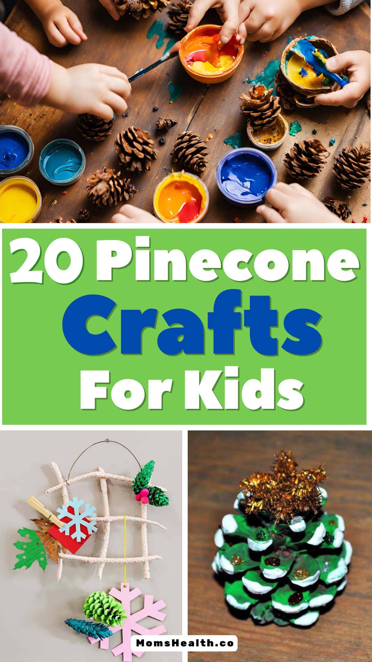 20 Fun Pine Cone Crafts for Kids