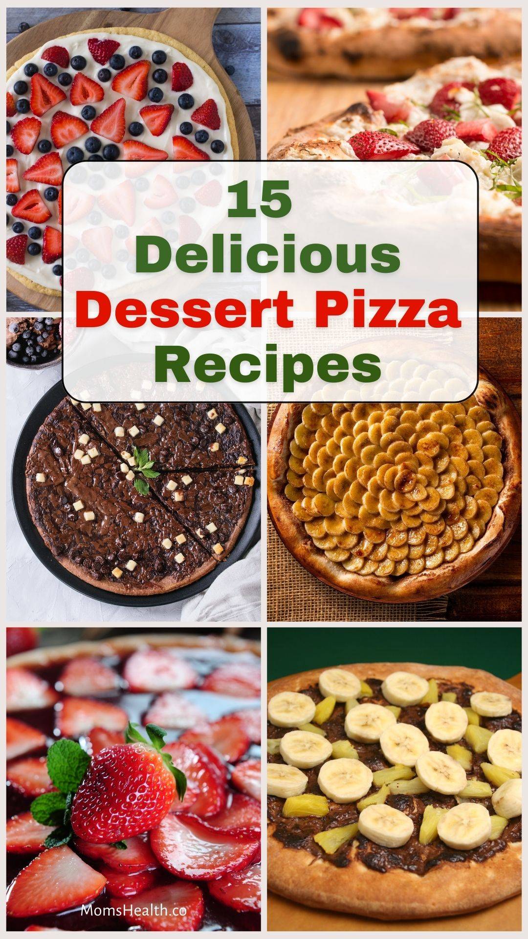 15 Delicious Dessert Pizza Recipes | Healthy Summer Recipes