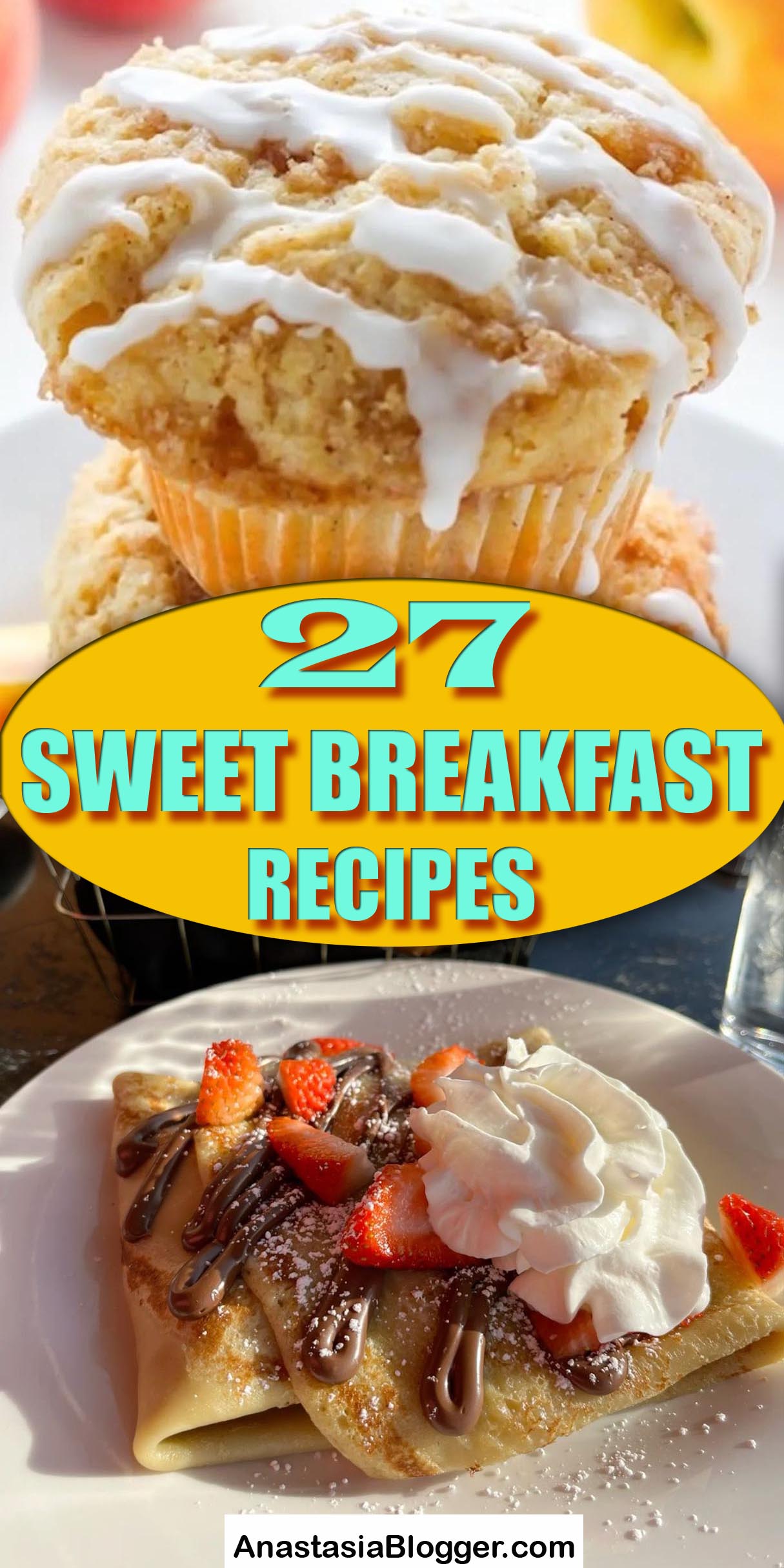 27 Sweet Breakfast Recipes